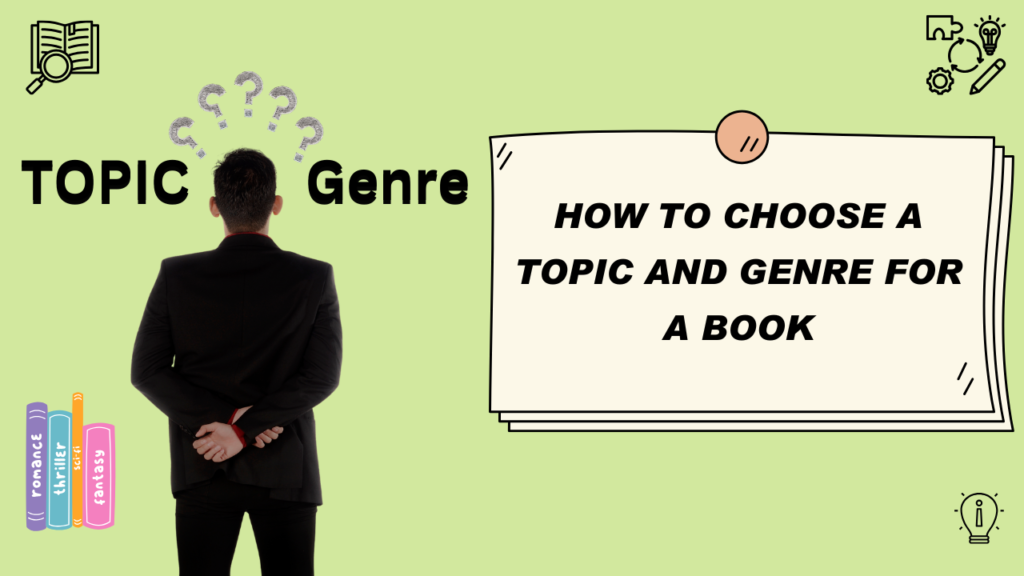 How to Choose Topic and Genre for a Book